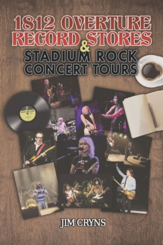 1812 Overture Record Stores & Stadium Rock Concert Tours av Jim Cryns (Paperback)