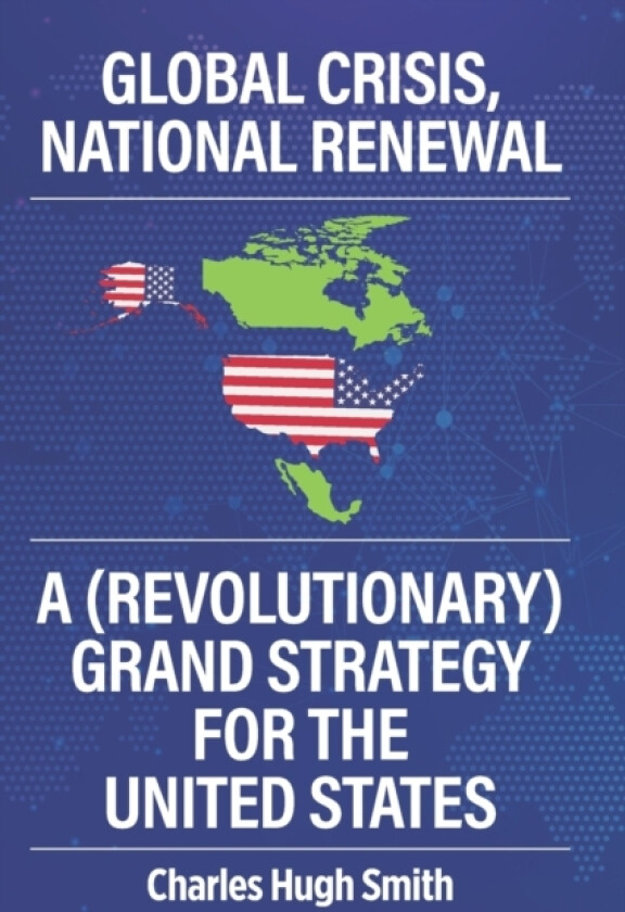 Global Crisis, National Renewal av Charles Hugh Smith (Paperback)