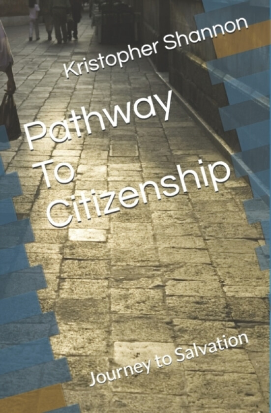 Pathway To Citizenship av Kristopher Shannon (Paperback)