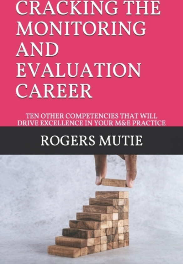 Cracking the Monitoring and Evaluation Career av Rogers Mutie (Paperback)
