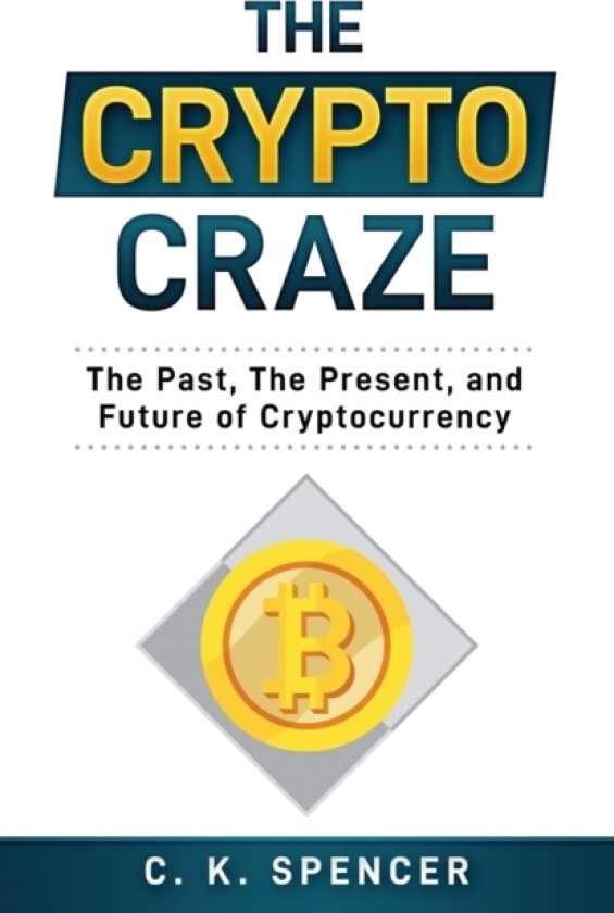 The Crypto Craze av C K Spencer (Paperback)
