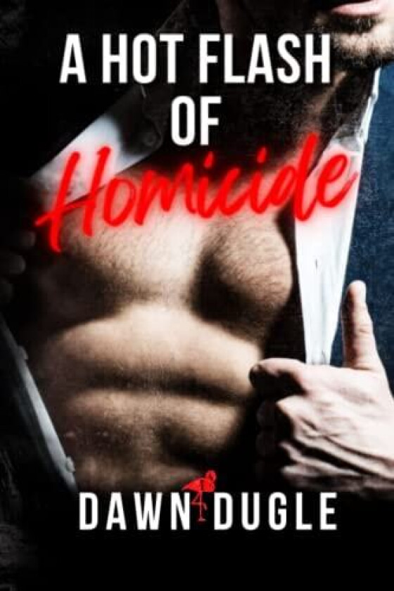 A Hot Flash of Homicide av Dawn Dugle (Paperback)