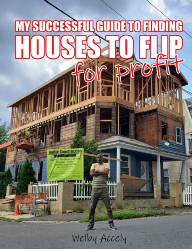 My Successful Guide to Finding Houses to Flip for Profit... av Welby Accely (Paperback)
