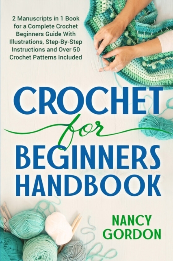 Crochet For Beginners Handbook av Nancy Gordon (Paperback)
