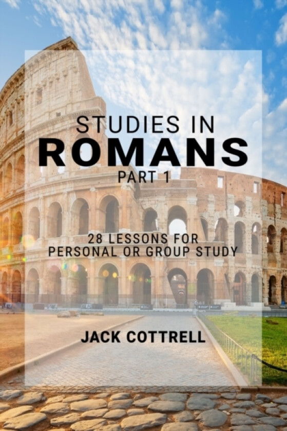 Studies in Romans - Part 1 av Jack Cottrell (Paperback)