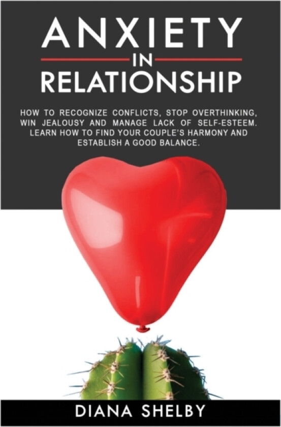 Anxiety in Relationship av Diana Shelby (Paperback)