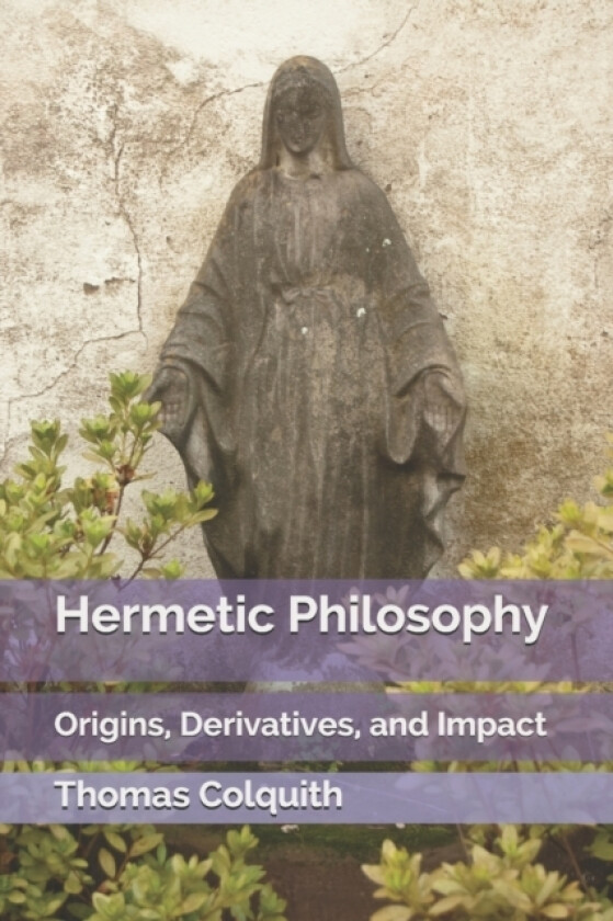 Hermetic Philosophy av Thomas Colquith (Paperback)