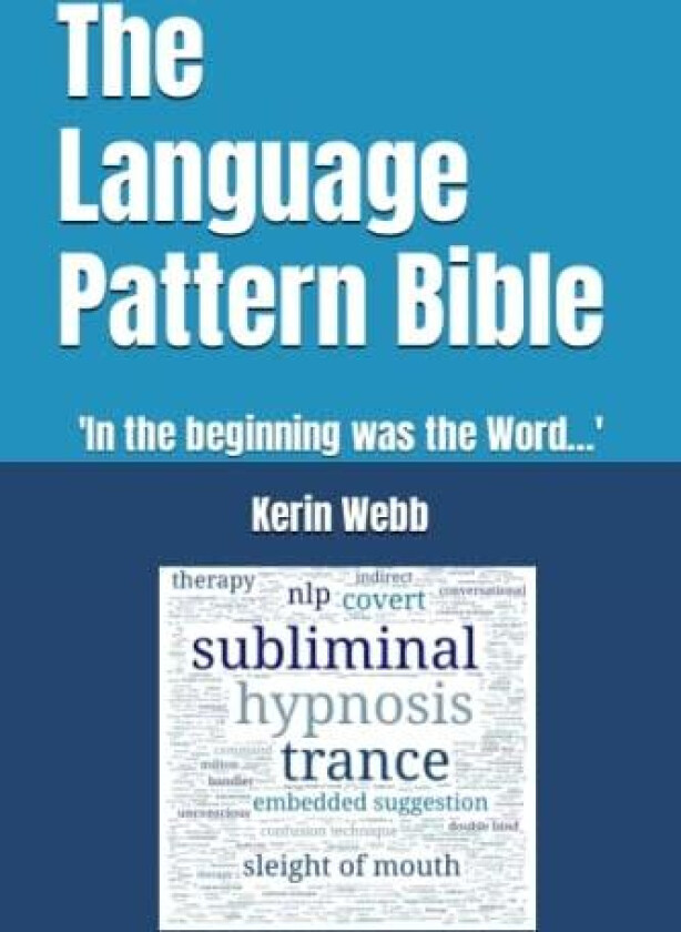 The Language Pattern Bible av Kerin Peter Webb (Paperback)