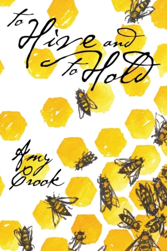 To Hive and To Hold av Amy Crook (Paperback)