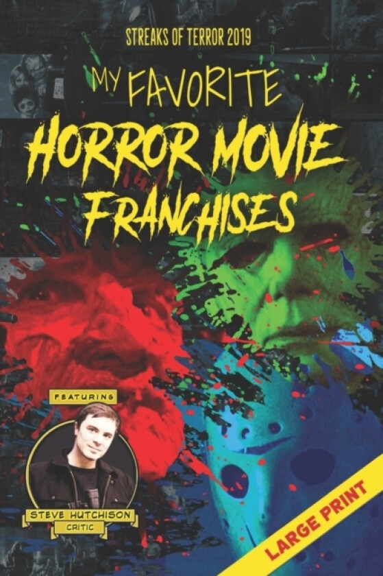 My Favorite Horror Movie Franchises av Steve Hutchison (Paperback)
