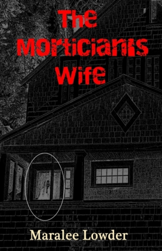 The Mortician's Wife av Maralee Lowder (Paperback)