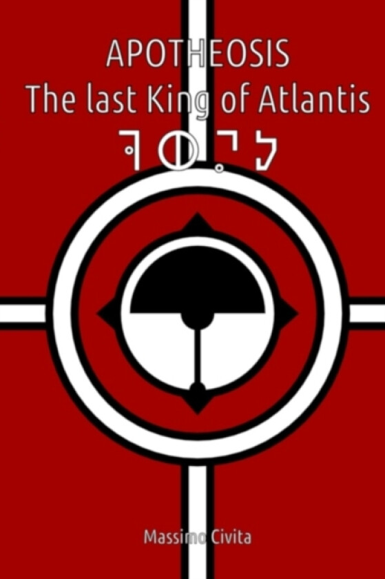 Apotheosis - The last King of Atlantis av Civita Massimo Civita (Paperback)