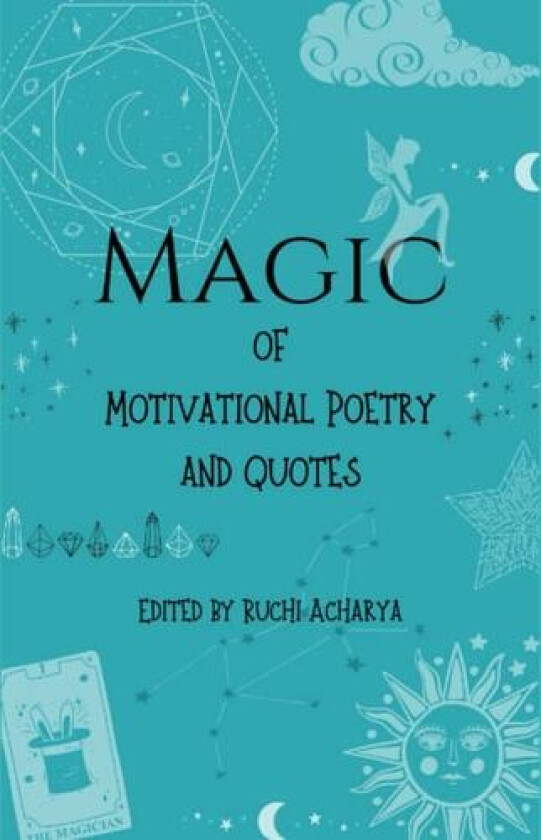 Magic of Motivational Poetry and Quotes av Ruchi Acharya, Kathryn Kass (Paperback)