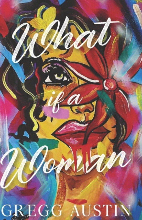 What IF A Woman av Gregg Austin (Paperback)
