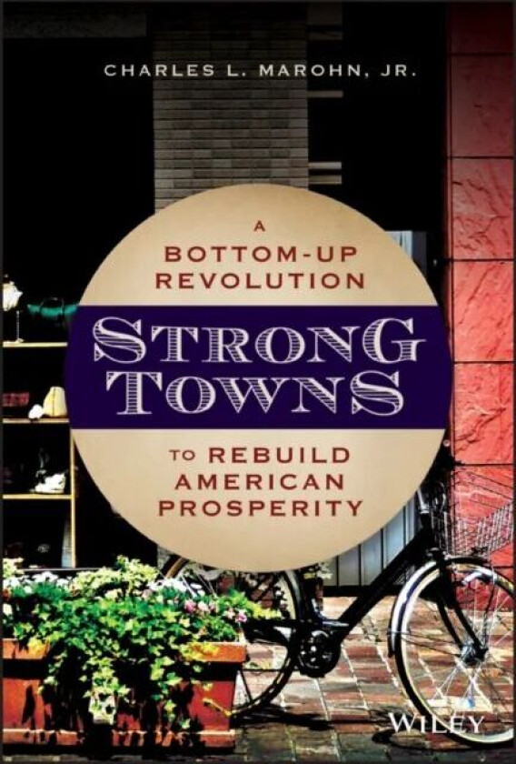 Strong Towns av Charles L. Jr. Marohn