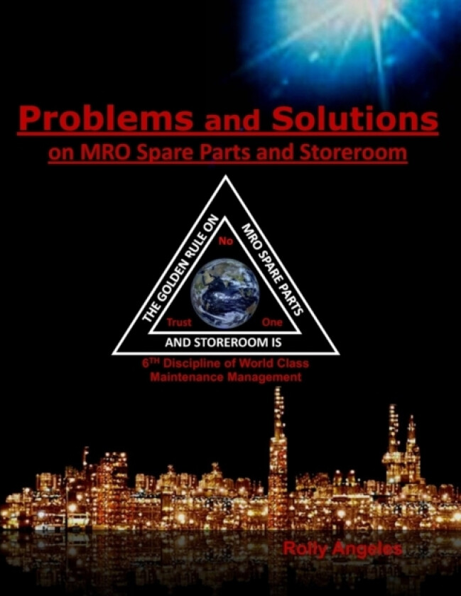 Problems and Solutions on MRO Spare Parts and Storeroom av Rolly Angeles (Paperback)