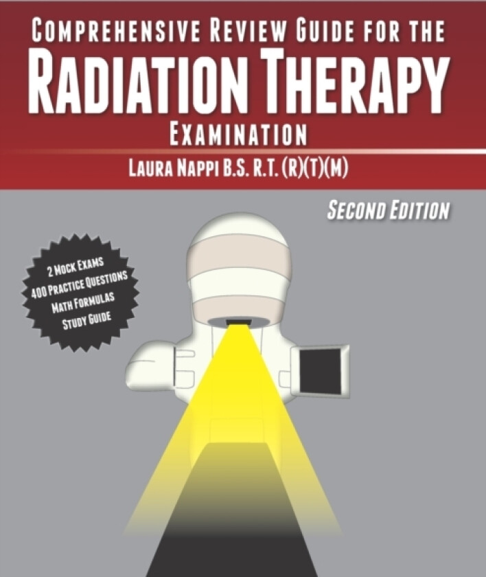 Comprehensive Review Guide for the Radiation Therapy Examination av Laura Nappi (Paperback)