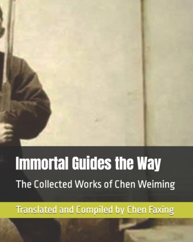 Immortal Guides the Way av Faxing Chen, Weiming Chen (Paperback)