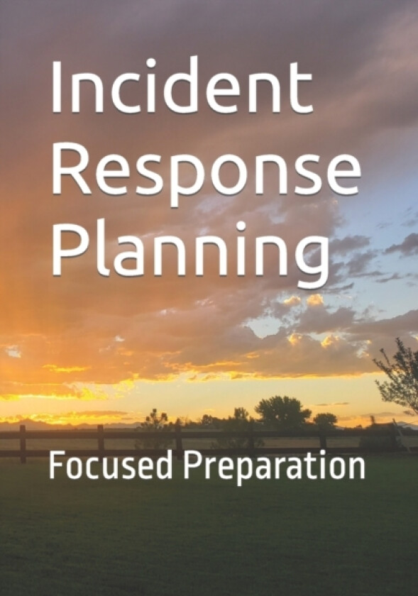 Incident Response Planning av Gabe Smit, Timothy Smit (Paperback)