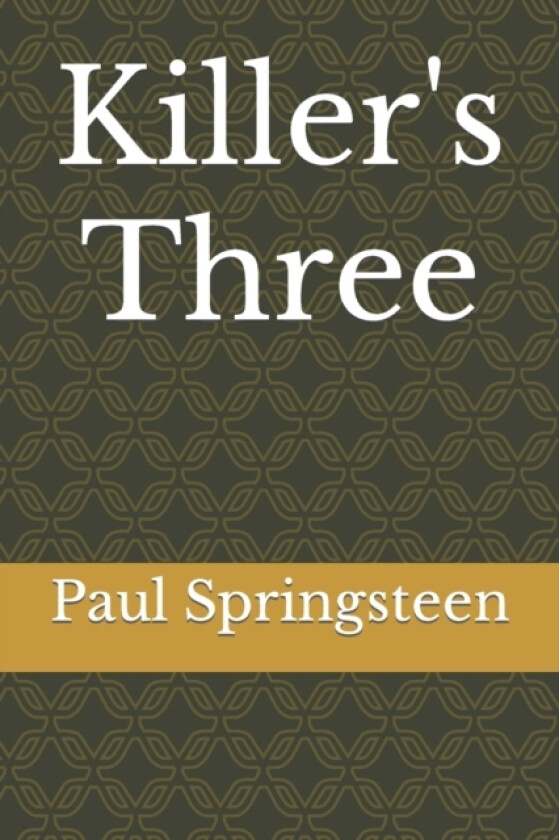 Killer's Three av Paul Lee Springsteen (Paperback)