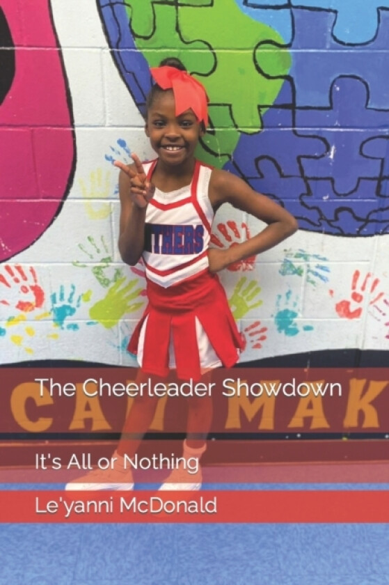 The Cheerleader Showdown av Gary G McDonald, Le'yanni McDonald (Paperback)