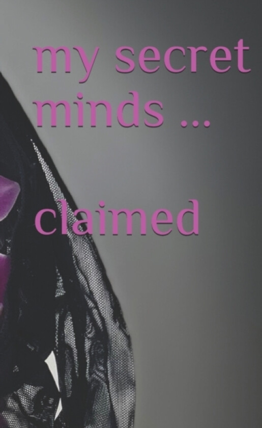 my secret minds ... claimed av Melli (Paperback)