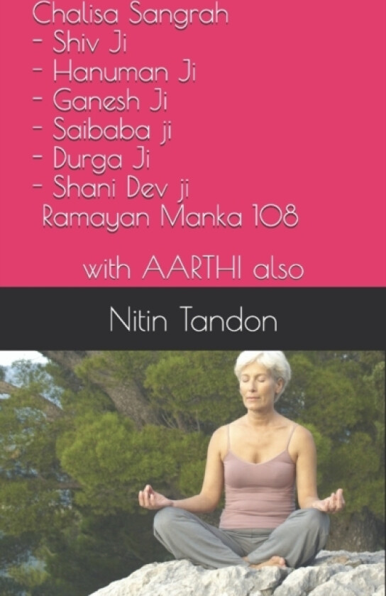 Chalisa Sangrah (Shiv Ji, Hanuman Ji, Ganesh Ji, Saibaba ji, Durga Ji, Shani Dev ji, Ramayan Manka 108) av Nitin Tandon (Paperback)
