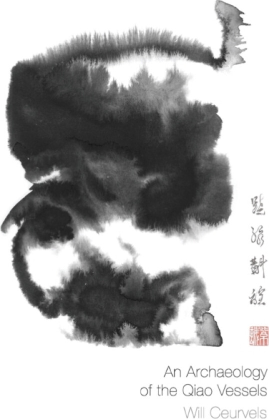 An Archaeology of the Qiao Vessels av Heiner Fruehauf (Paperback)