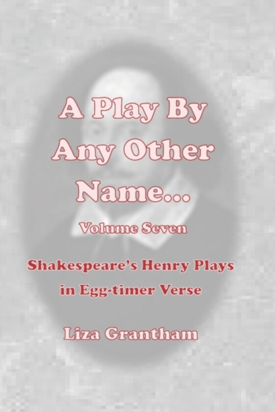 A Play by Any Other Name... av Liza Grantham (Paperback)
