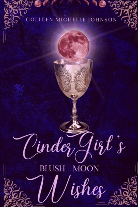 Cinder Girl's Blush Moon Wishes av Colleen Michelle Johnson (Paperback)