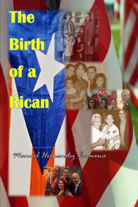 The Birth of a Rican av Manuel Hernandez Carmona (Paperback)