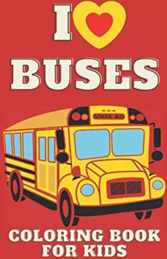 I Love Buses Coloring Book for Kids av Bejman (Paperback)