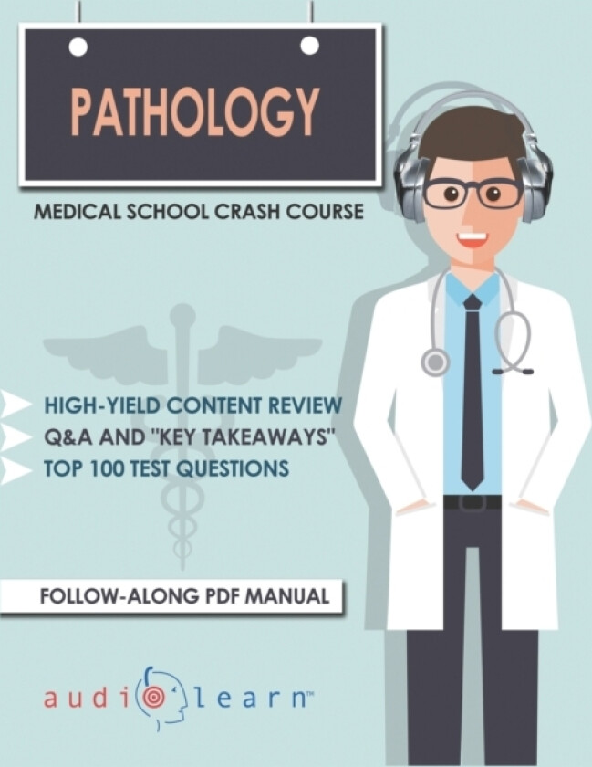 Pathology - Medical School Crash Course av Audiolearn Medical Content Team (Paperback)