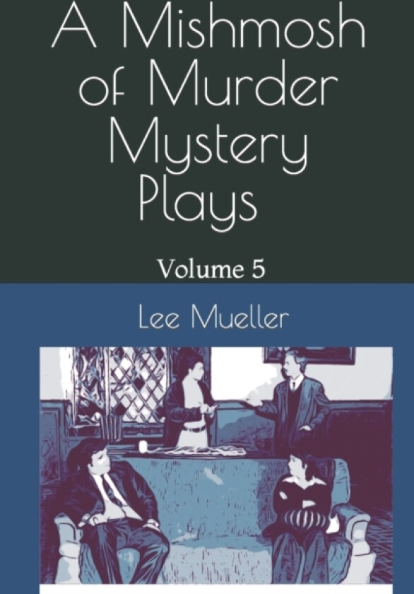 A Mishmosh Of Murder Mystery Plays av Lee Mueller (Paperback)