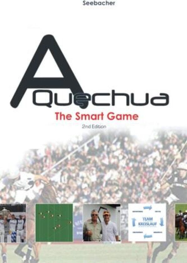A Quechua Polo - The Smart Game av Uwe Seebacher (Paperback)