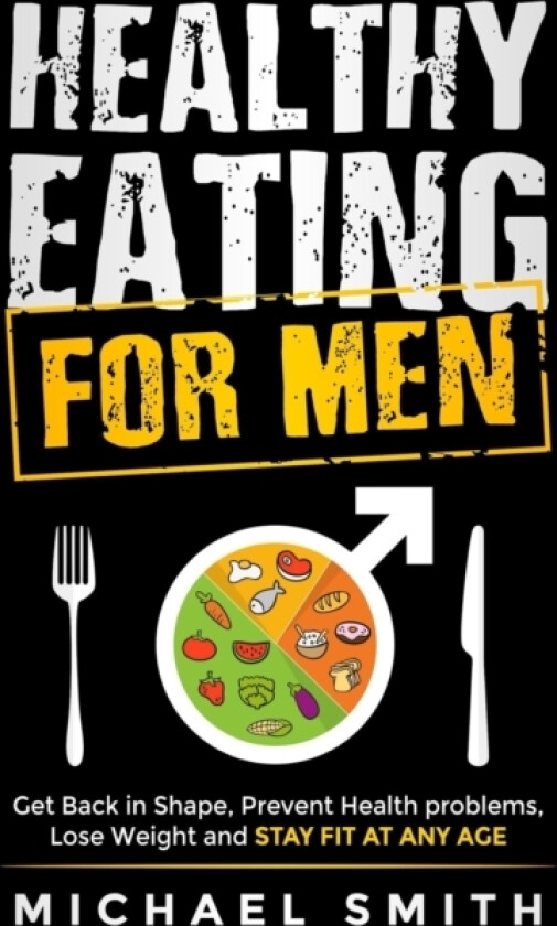 Healthy Eating for Men av Michael Smith (Paperback)