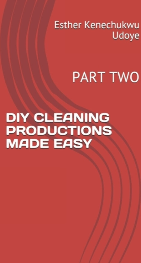 DIY Cleaning Productions Made Easy av Esther Kenechukwu Udoye (Paperback)