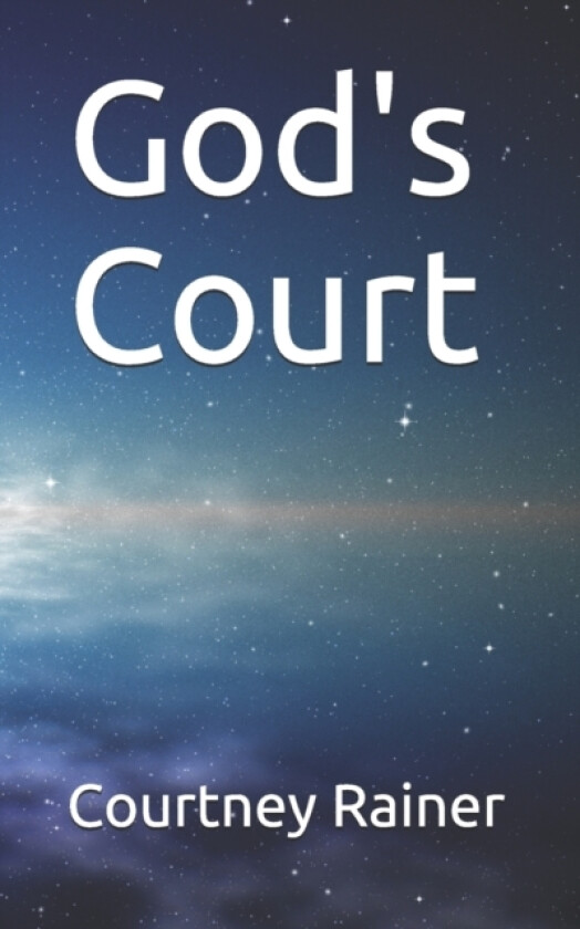 God's Court av Courtney D Rainer (Paperback)
