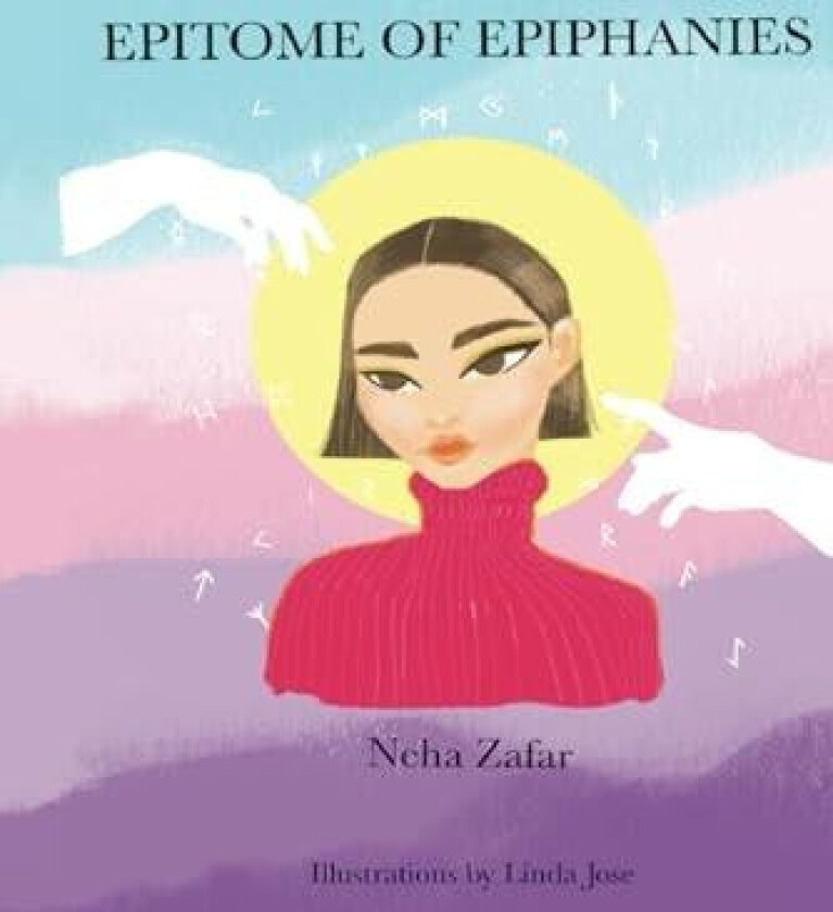 EPITOME OF EPIPHANIES av Neha Zafar (Paperback)