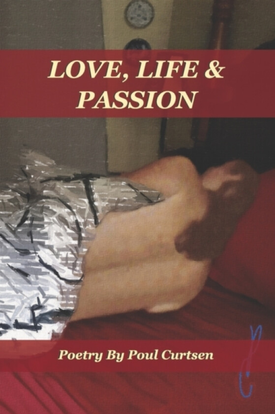 Love, Life & Passion av Poul Curtsen (Paperback)