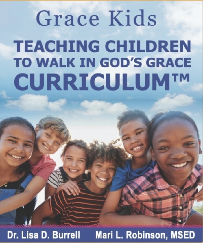 Grace Kids av Mari L Robinson Msed, Lisa D Burrell (Paperback)