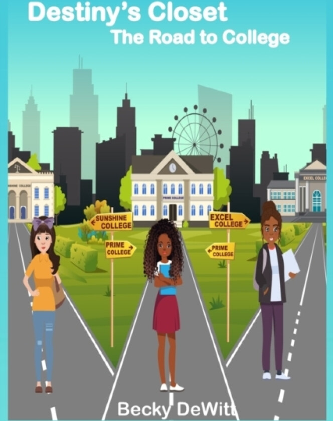 Destiny's Closet - The Road to College av Becky DeWitt (Paperback)