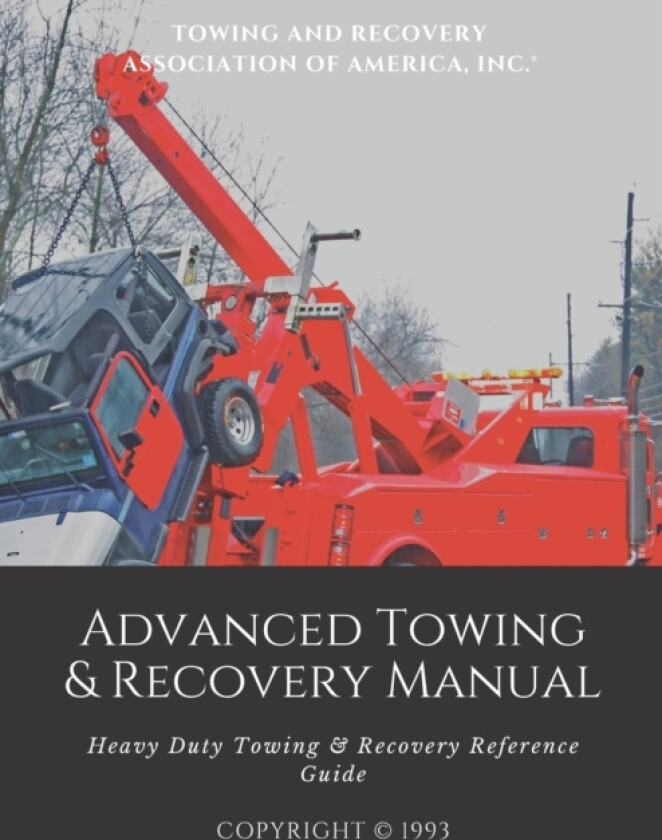 Advanced Towing & Recovery Manual(c) av Towing and Recovery Association of Ameri (Paperback)
