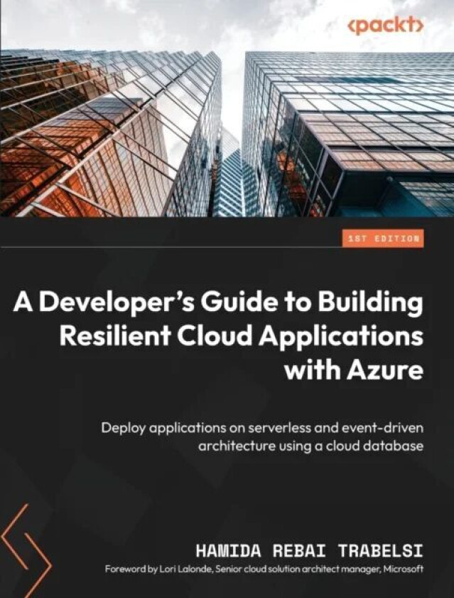 A Developer'S Guide To Building Resilient Cloud Applications With Azure Av Hamida Rebai Trabelsi, Lori Lalonde