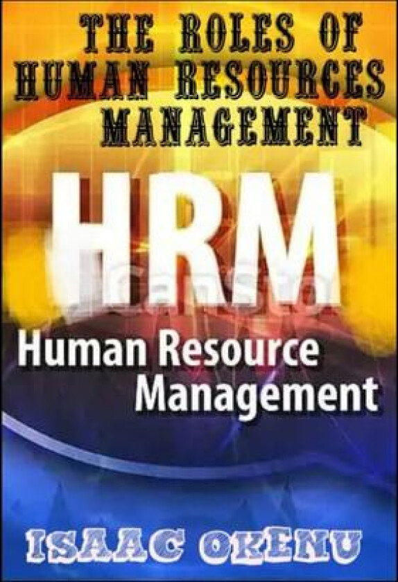 Human resources management(HRM) av Okenu Isaac, Duke Isaac, Isaac Okenu (Paperback)