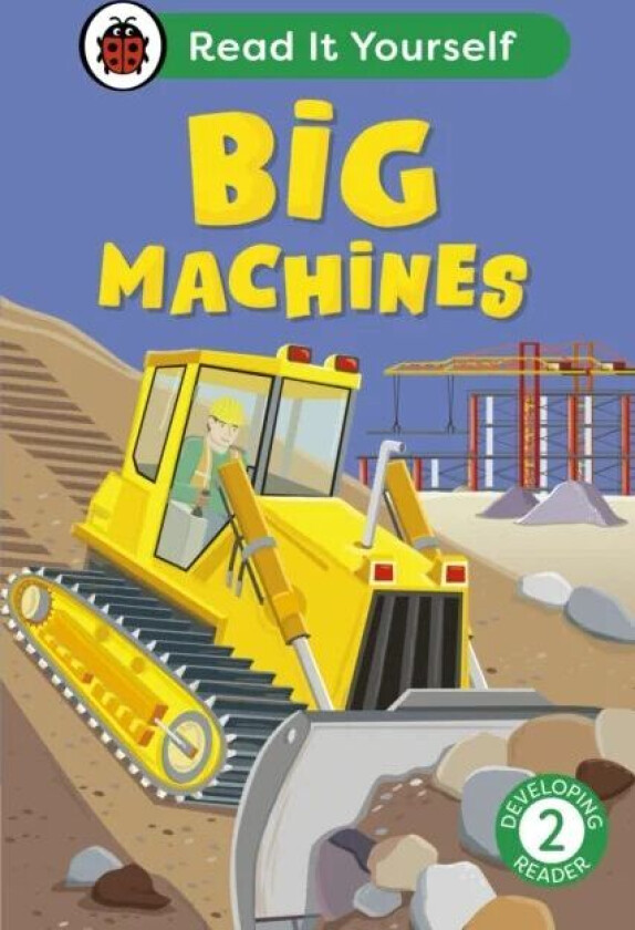 Big Machines: Read It Yourself - Level 2 Developing Reader Av Ladybird