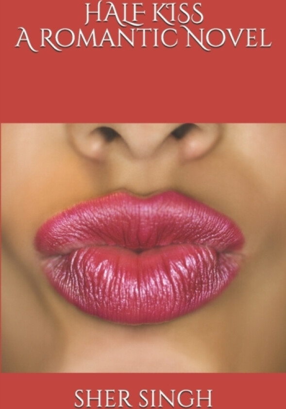 Half Kiss av Sher Singh (Paperback)