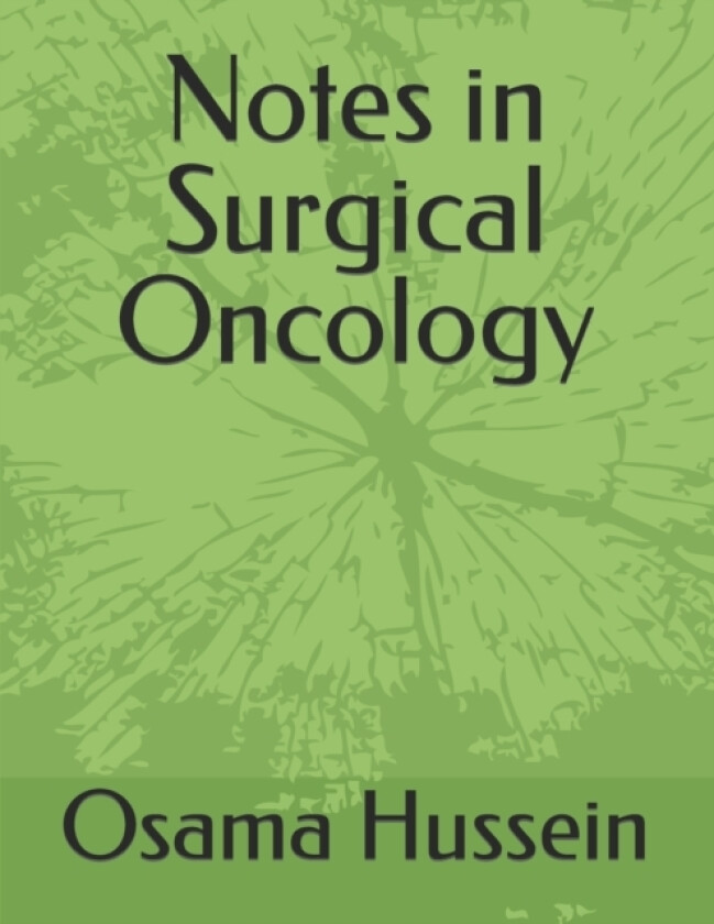Notes in Surgical Oncology av Osama Hussein (Paperback)