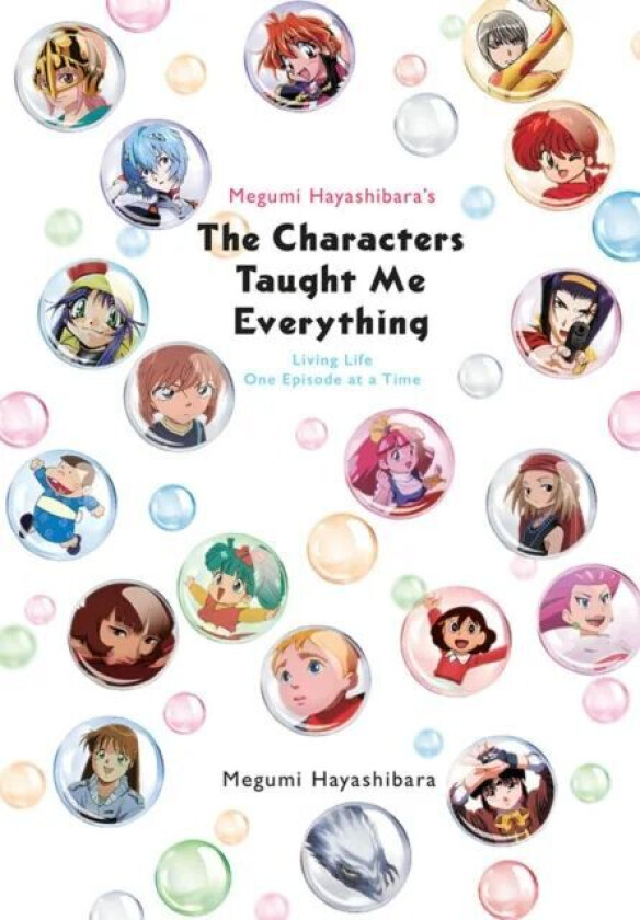 Megumi Hayashibara's The Characters Taught Me av Megumi Hayashibara
