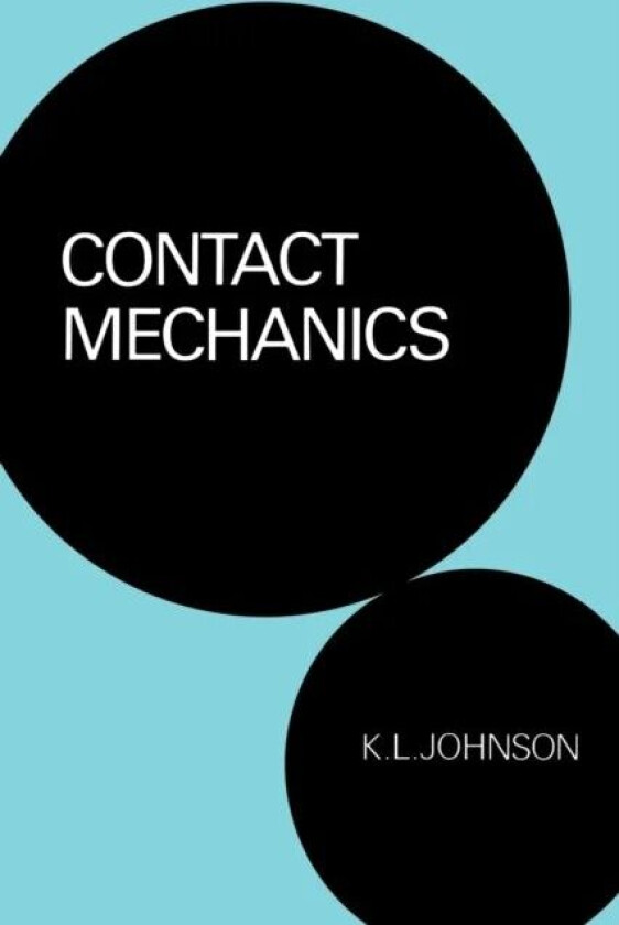Contact Mechanics av K. L. Johnson